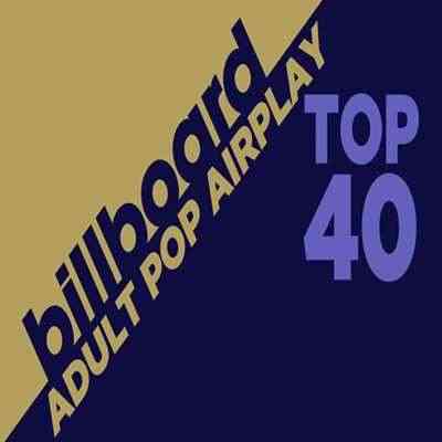 Billboard Adult Pop Airplay Songs [02.10]