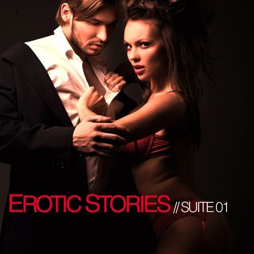 Erotic Stories: Suite 01