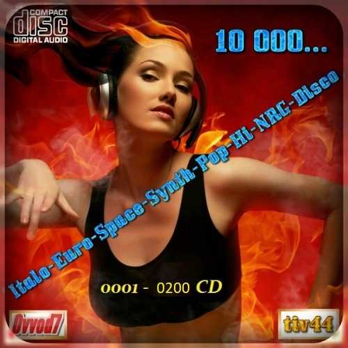 10 000... Italo-Euro-Space-Synth-Pop-Hi-NRG-Disco [001-200 CD]