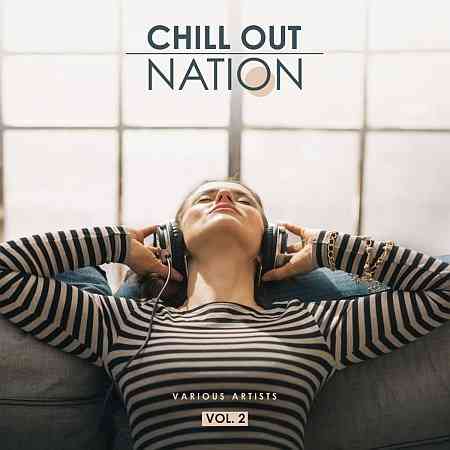 Chill Out Nation, Vol. 2 (2021) Скачать Торрентом