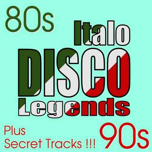 Italo Disco Legends - Hits & Secret Songs