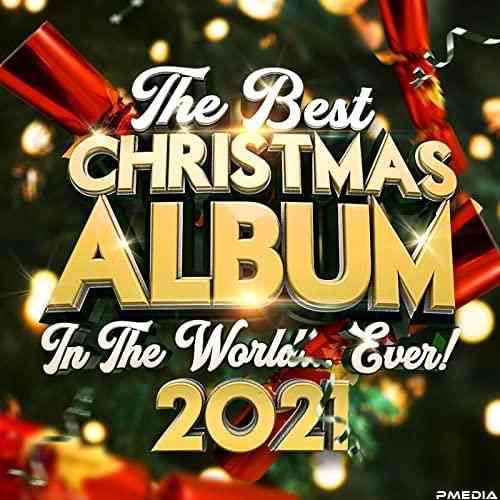 The Best Christmas Album In The World...Ever! 2021