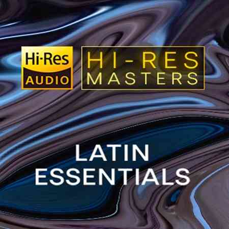 Hi-Res Masters: Latin Essentials [24-Bit Hi-Res]