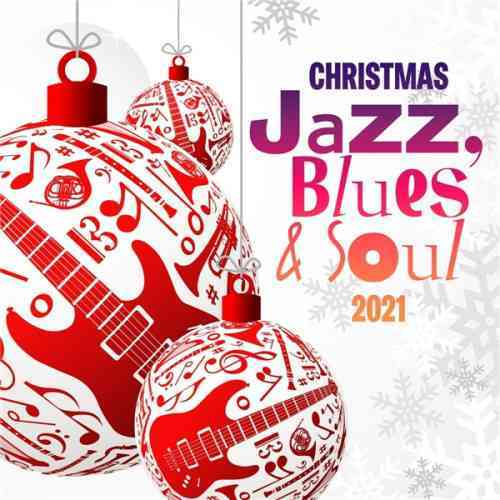 Christmas Jazz, Blues & Soul 2021 (2021) Скачать Торрентом