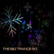 The Big Trance 50 (2021) Скачать Торрентом