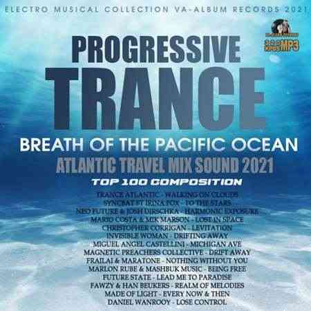 Breath Of The Pacific Ocean: Progressive Trance Set (2021) Скачать Торрентом