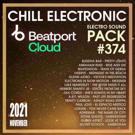 Beatport Chill Electronic: Sound Pack #374 (2021) Скачать Торрентом