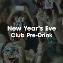 New Year's Eve Club Pre-Drink (2021) Скачать Торрентом