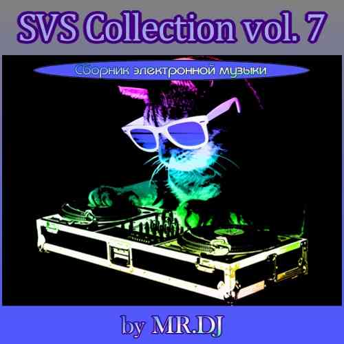 SVS Collection vol. 7 by MR.DJ (2021) Скачать Торрентом