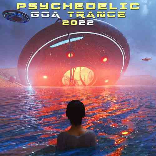 Psychedelic Goa Trance 2022 (2022) Скачать Торрентом