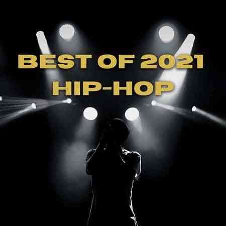 Best of 2021 Hip-Hop (2021) Скачать Торрентом