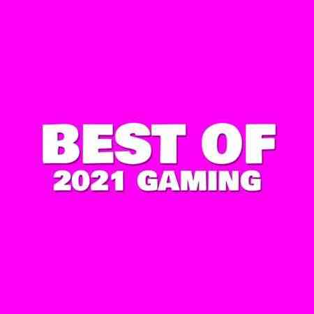 Best of 2021 Gaming (2021) Скачать Торрентом