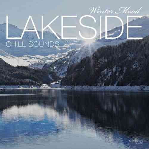 Lakeside Chill Sounds. Winter Mood (2021) Скачать Торрентом
