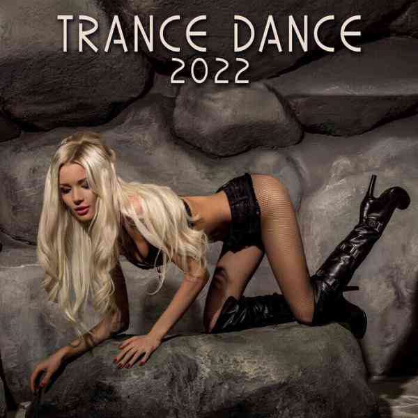 Trance Dance 2022 (2022) Скачать Торрентом