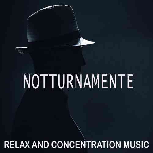 Notturnamente [Relax and Concentration Music]
