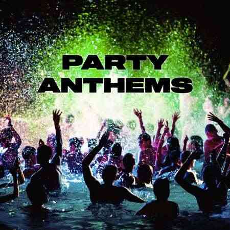 Party Anthems (2021) Скачать Торрентом