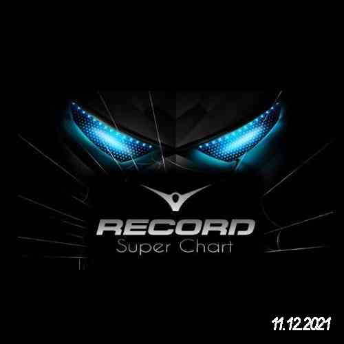 Record Super Chart 11.12.2021 (2021) Скачать Торрентом