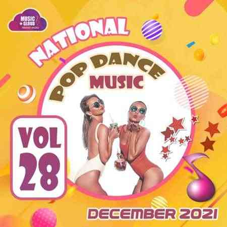 National Pop Dance Music (Vol.28) (2021) Скачать Торрентом