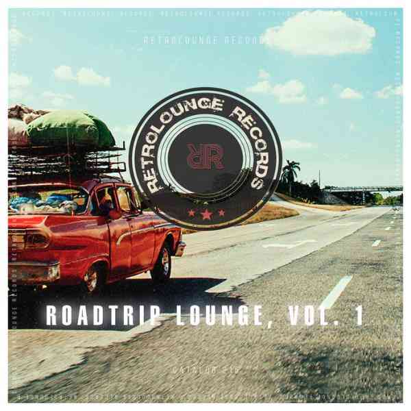 Roadtrip Lounge [Vol.1] (2021) Скачать Торрентом