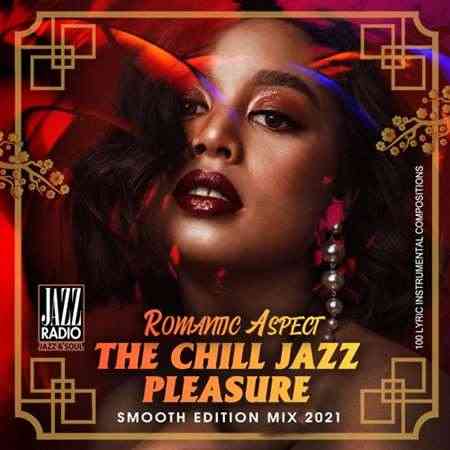 The Chill Jazz Pleasure (2021) Скачать Торрентом