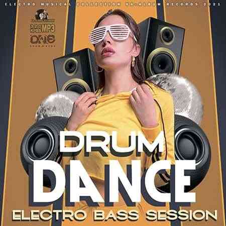Drum Dance: Electro Bass Session (2021) Скачать Торрентом