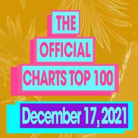 The Official UK Top 100 Singles Chart 17.12.2021 (2021) Скачать Торрентом