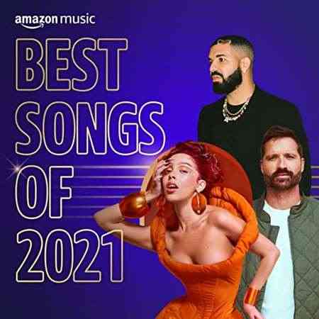Best Songs of 2021 (2021) Скачать Торрентом