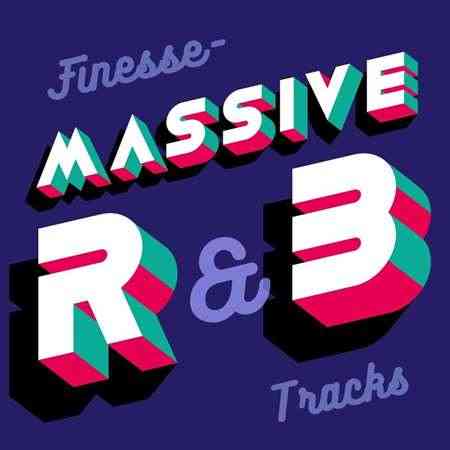 Finesse - Massive R&B Tracks (2021) Скачать Торрентом