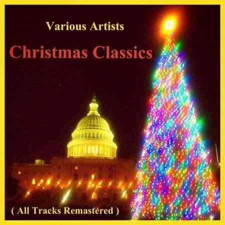 Christmas Classics [All Tracks Remastered] (2021) Скачать Торрентом