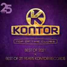 Kontor Top Of The Clubs Best Of 2021 x Best Of 25 Years Kontor Record [4CD] (2021) Скачать Торрентом