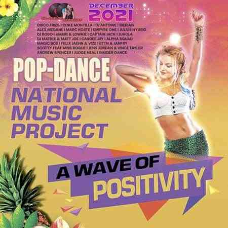 A Wave Of Positivity: Pop Dance Project (2021) Скачать Торрентом