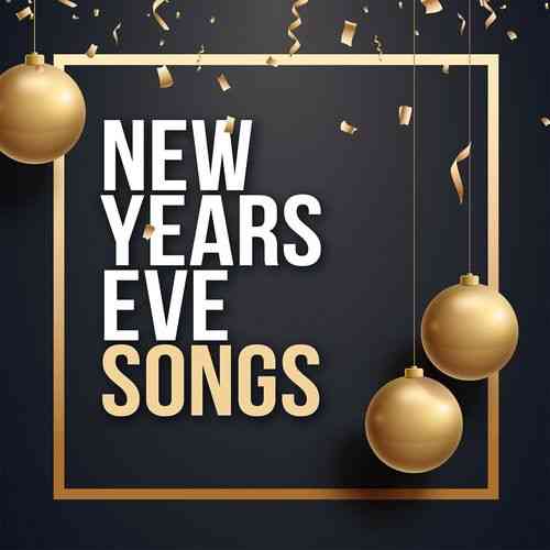 New Year’s Eve Songs - NYE Party 2022 (2022) Скачать Торрентом