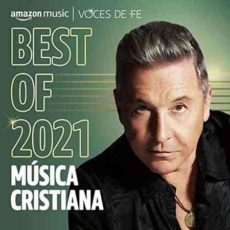 Best of 2021꞉ Música cristiana (2021) Скачать Торрентом