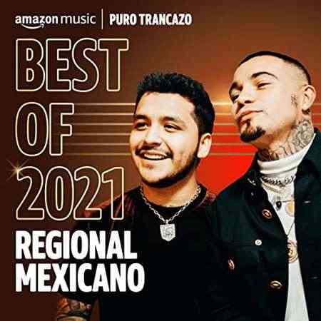 Best Of 2021꞉ Regional Mexicano (2021) Скачать Торрентом