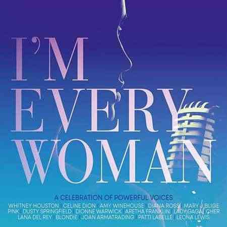 I'm Every Woman [3CD] (2021) Скачать Торрентом