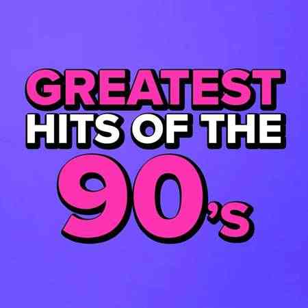 Greatest Hits Of The 90's (2022) Скачать Торрентом