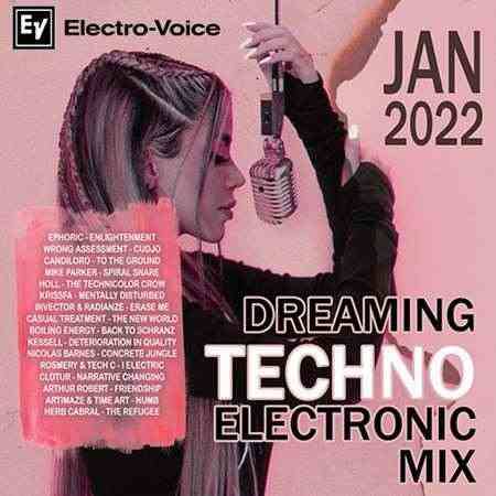 Dreaming Techno: Electronic Mix (2022) Скачать Торрентом