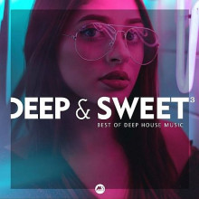 Deep & Sweet 3: Best of Deep House Music (2021) Скачать Торрентом