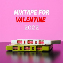Mixtape for Valentine 2022