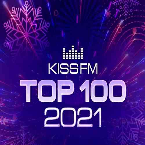 Kiss FM Top 100: The Best Tracks Of 2021