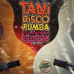 Tani-Disco Rumba & Flamenco Boogie 1976-1979