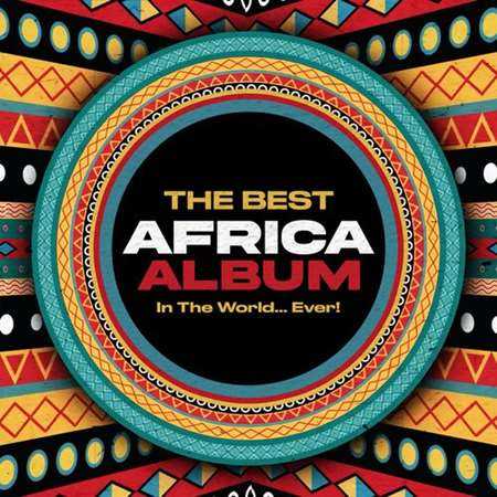 The Best Africa Album In The World...Ever! (2022) торрент