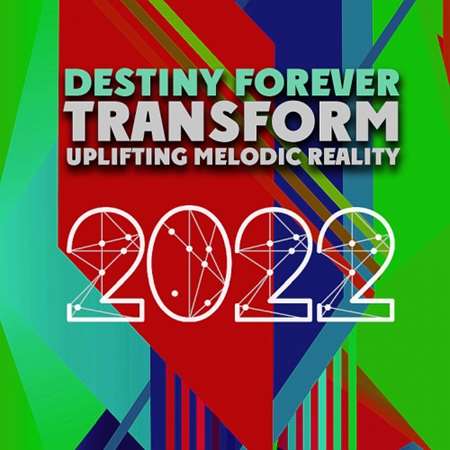 Transform Uplifting Melodic Reality - Destiny Forever