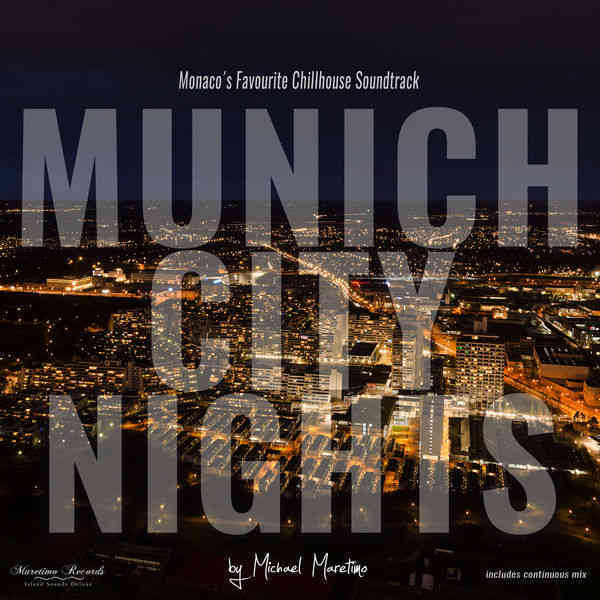 Munich City Nights Vol. 1 - Monaco's Favourite Chillhouse Soundtrack (2018) торрент