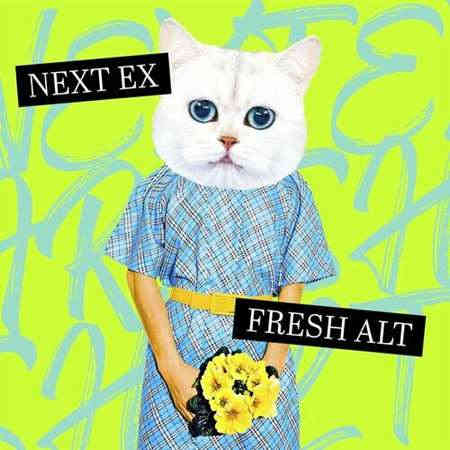 Next Ex - Fresh Alt (2022) торрент