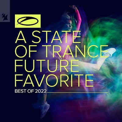 A State Of Trance: Future Favorite - Best Of 2022 - (Extended Versions)