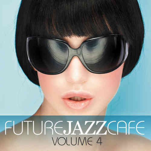 Future Jazz Cafe Vol.4