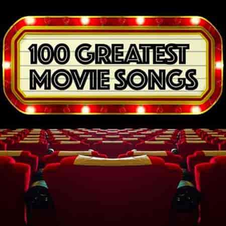 100 Greatest Movie Songs (2022) торрент