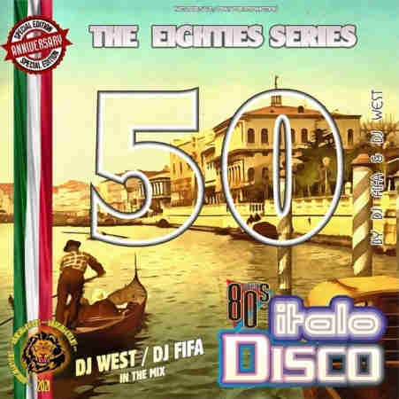 DJ West & DJ Fifa - Italo Disco Mix [50]