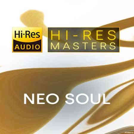Hi-Res Masters Neo Soul [24-bit Hi-Res] (2022) торрент